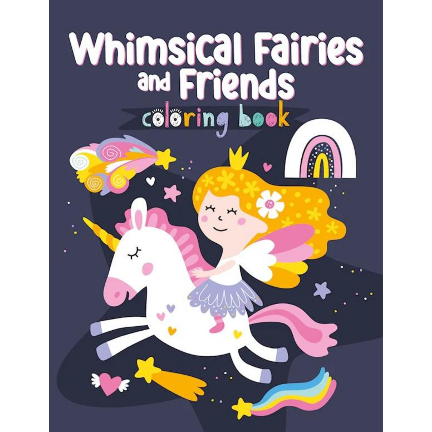 Whimsical fairies & friends coloring book